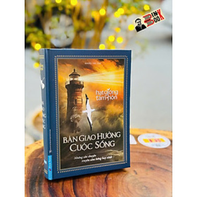 (Bìa cứng) BẢN GIAO HƯỞNG CUỘC SỐNG – Nhiều tác giả - First News