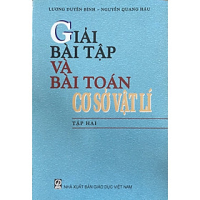 Giải bài tập và bài toán cơ sở vật lý Tập 2