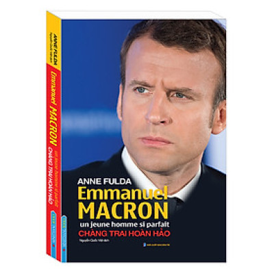 Emmanuel Macron Un Jeune Homme Si Parfait - Chàng Trai Hoàn Hảo