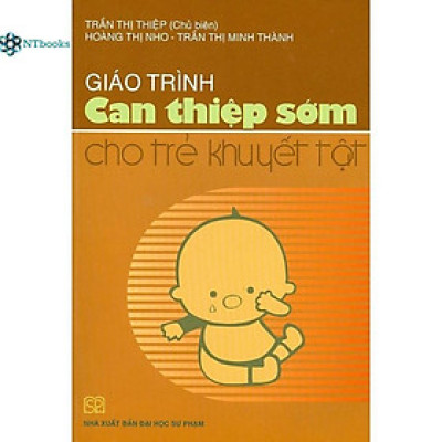 Sách Giáo Trình Can Thiệp Sớm Cho Trẻ Khuyết Tật