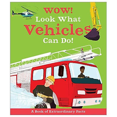Wow! Look What Vehicles Can Do!