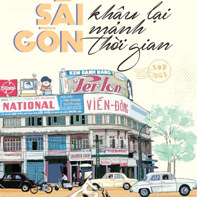 Sách - Sài Gòn - Khâu Lại Mảnh Thời Gian (Tái Bản 2025)