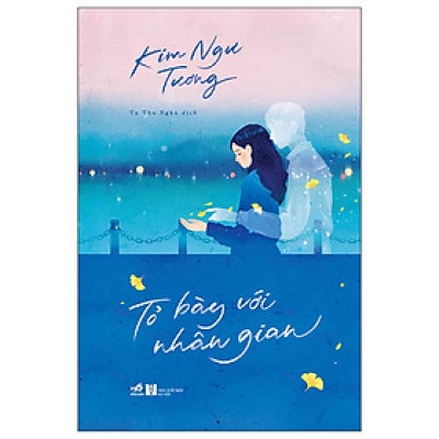 Tỏ Bày Với Nhân Gian - Tặng kèm Bookmark