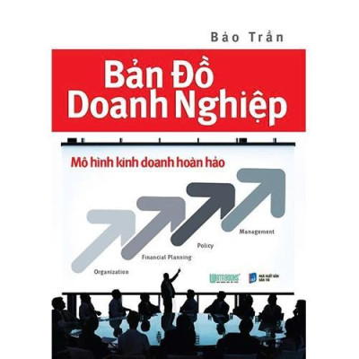 Sách - Bản Đồ Doanh Nghiệp - Mô Hình Kinh Doanh Hoàn Hảo - Chính Thông