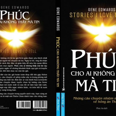 Phúc Cho Ai Không Thấy Mà Tin