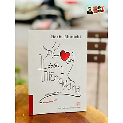 (Tập truyện ngắn) ÁC QUỶ TRỐN THIÊN ĐƯỜNG – Hoshi Shinichi - Hoàng Long dịch - NXB ĐH Sư phạm (Bìa mềm)