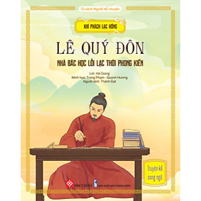 Sách - Khí Phách Lạc Hồng - Lê Quý Đôn - Nhà Bác Học Lỗi Lạc Thời Phong Kiến