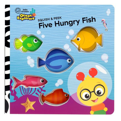 Sách ngoại văn: Baby Einstein Ocean Explorers - Squish & Peek - Five Hungry Fish