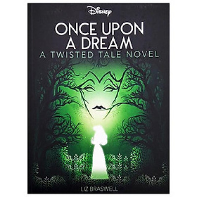Disney Princess Sleeping Beauty: Once Upon A Dream (Twisted Tales)