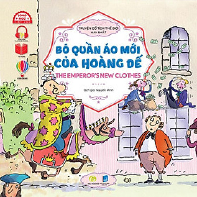 Truyện Cổ Tích Thế Giới Hay Nhất - Bộ Quần Áo Mới Của Hoàng Đế (Song ngữ Việt-Anh)