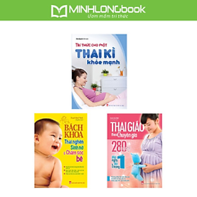 Combo Sách: Tri Thức Cho Một Thai Kì Khỏe Mạnh + Thai Giáo Theo Chuyên Gia + Bách Khoa Thai Nghén (TB)