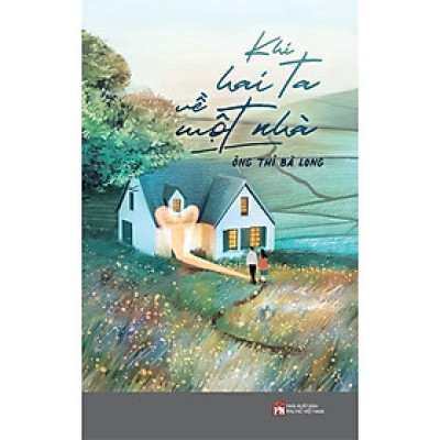 Khi Hai Ta Về Chung Một Nhà