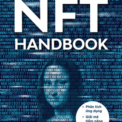 NFT Handbook - Phân Tích Ứng Dụng - Giải Mã Tiềm Năng - Giao Dịch Hiệu Quả