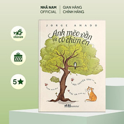 Sách - Anh mèo vằn và cô chim én (Jorge Amado) (Nhã Nam Official)