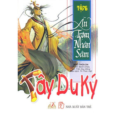 Tây Du Ký Tập 6  -Ăn Trộm Nhân Sâm - Vanlangbooks