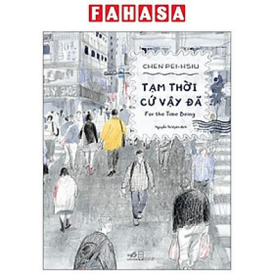 Sách - Tạm Thời Cứ Vậy Đã - For The Time Being