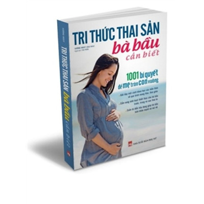 Tri Thức Thai Sản Bà Bầu Cần Biết - 1001 Bí Quyết Để Mẹ Tròn Con Vuông Tặng Video 7 cách "CHƠI ĐÙA" cùng thai nhi để con THÔNG MINH từ trong bụng mẹ