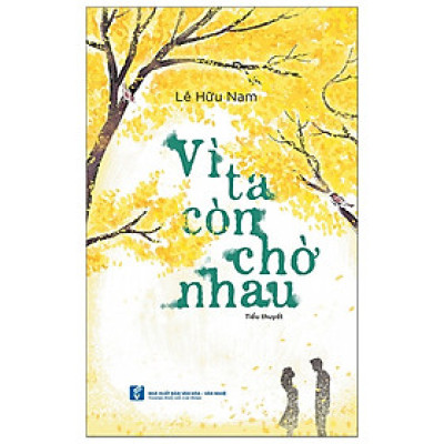 Vì Ta Còn Chờ Nhau