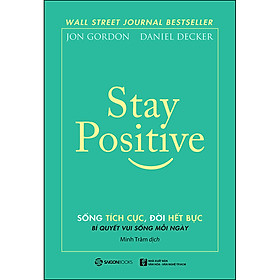 Stay Positive - Sống Tích Cực, Đời Hết Bực (SGB)