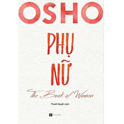 Osho Phụ Nữ: The Book Of Women (Tái Bản 2024)