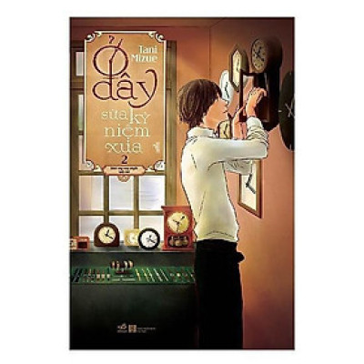 Ở Đây Sửa Kỷ Niệm Xưa - Tập 2 -  Bản Quyền