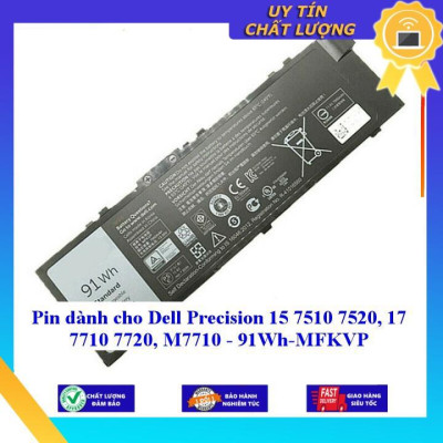Pin dùng cho Dell Precision 15 7510 7520 17 7710 7720 M7710 91Wh MFKVP - Hàng Nhập Khẩu New Seal
