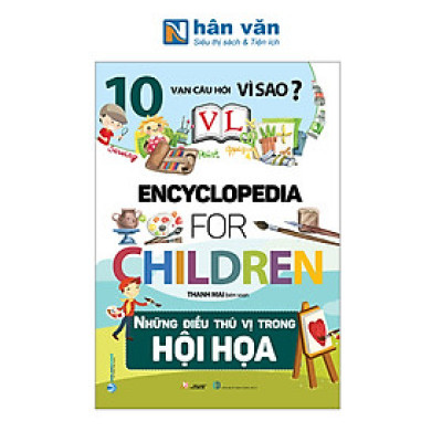 10 Vạn Câu Hỏi Vì Sao? - Những Điều Thú Vị Trong Hội Họa