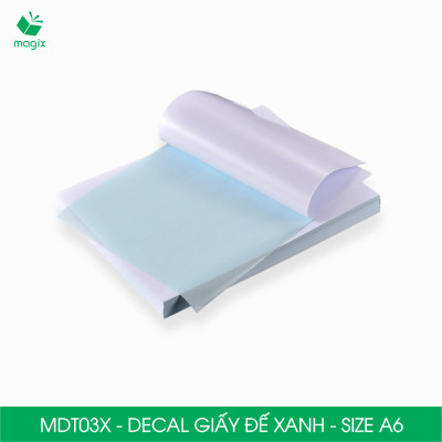 MDT03X - Xấp 50 tờ giấy decal đế xanh khổ A6 - Giấy in đơn hàng, nhãn dán, sticker đế xanh tự dính