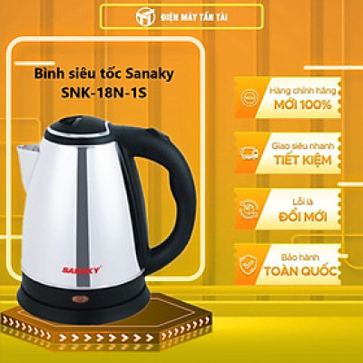 BÌNH ĐUN SIÊU TỐC SANAKY SNK-18N-1S - Hàng chính hãng