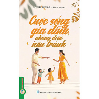 Cuộc Sống Gia Đình, Những Điều Nên Tránh