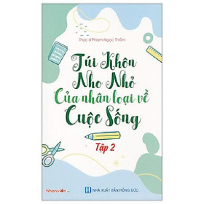 Túi Khôn Nho Nhỏ Của Nhân Loại Về Cuộc Sống - Tập 2