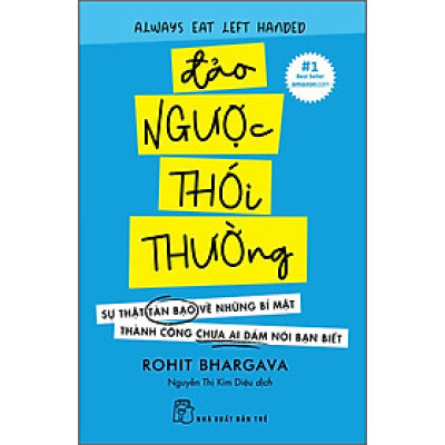 Đảo ngược thói thường: Sự thật tàn bạo về những bí mật thành công chưa ai dám nói bạn biết