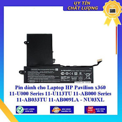 Pin dùng cho Laptop HP Pavilion x360 11-U000 Series 11-U113TU 11-AB000 Series 11-AB033TU 11-AB009LA - NU03XL - Hàng Nhập Khẩu New Seal