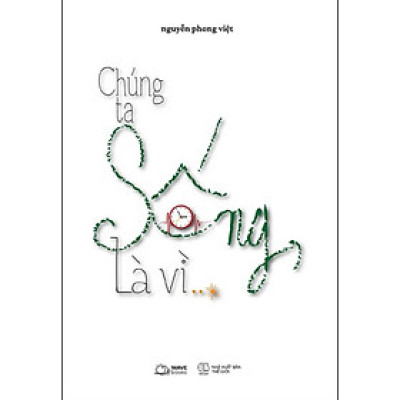 Chúng Ta Sống, Là Vì…? _AZ