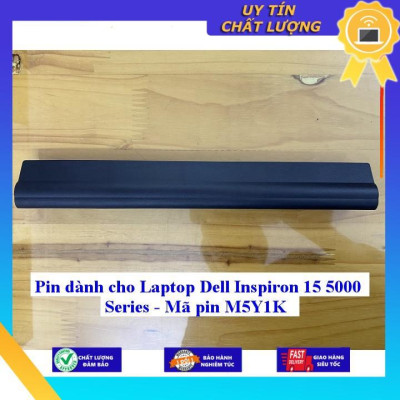 Pin dùng cho Laptop Dell Inspiron 15 5000 Serial M5Y1K - Hàng Nhập Khẩu New Seal