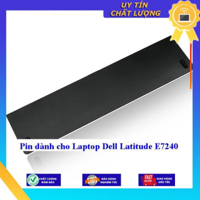 Pin dùng cho Laptop Dell Latitude E7240 - Hàng Nhập Khẩu New Seal