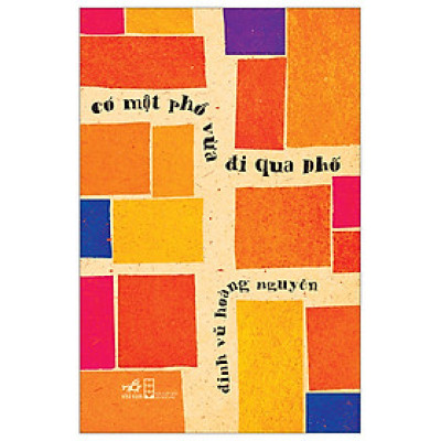 Sách Văn Học Đặc Sắc-Có Một Phố Vừa Đi Qua Phố