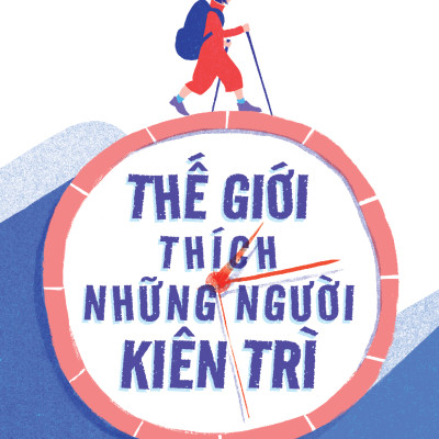 Sách - Thế Giới Thích Những Người Kiên Trì