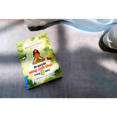 Sách Bí Quyết Sống Tỉnh Thức Trong 8 Ngày - First News