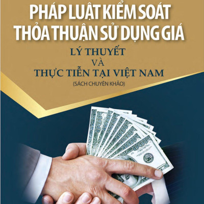 Pháp Luật Kiểm Soát, Thảo Thuận Sử Dụng Giá - Lý Thuyết Và Thực Tiễn Tại Việt Nam