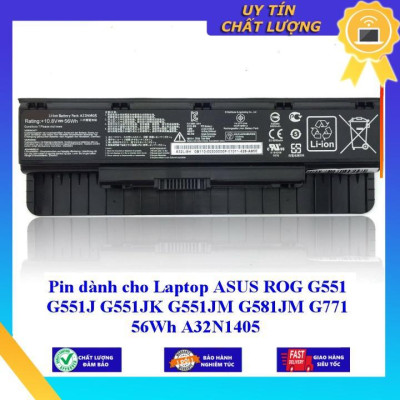 Pin dùng cho Laptop ASUS ROG G551 G551J G551JK G551JM G581JM G771 56Wh A32N1405 - Hàng Nhập Khẩu New Seal