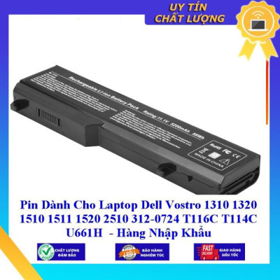 Pin Cho Laptop Dell Vostro 1310 1320 1510 1511 1520 2510 312-0724 T116C T114C U661H - Hàng Nhập Khẩu MIBAT323