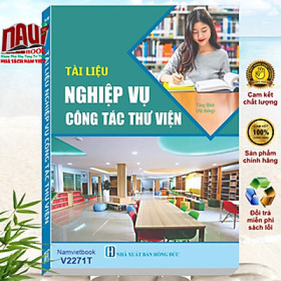 Sách Tài Liệu Nghiệp Vụ Công Tác Thư Viện - V2271T