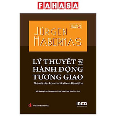 Sách - Lý Thuyết Về Hành Động Tương Giao - Theorie Des Kommunikativen Handelns - Bìa Cứng
