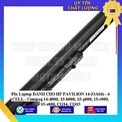 Pin Laptop dùng cho HP PAVILION 14 (OA04) - 4 CELL - Compaq 14-d000 15-h000 15-g000 15-r000 15-s000 CQ14 CQ15 - Hàng Nhập Khẩu  MIBAT631