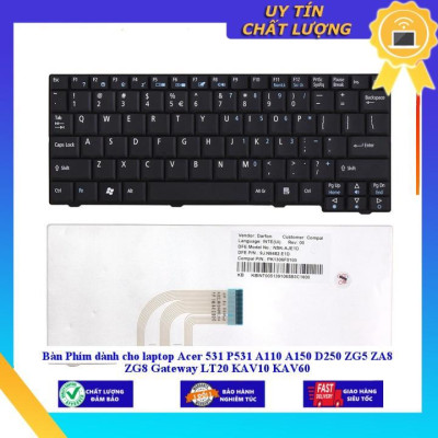 Bàn Phím dùng cho laptop Acer 531 P531 A110 A150 D250 ZG5 ZA8 ZG8 Gateway LT20 KAV10 KAV60  - MÀU ĐEN - Hàng Nhập Khẩu New Seal