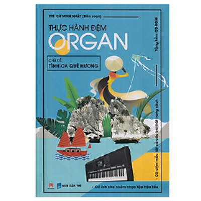 Thực Hành Đệm Organ -Tình Ca Quê Hương Kèm CD (HH)