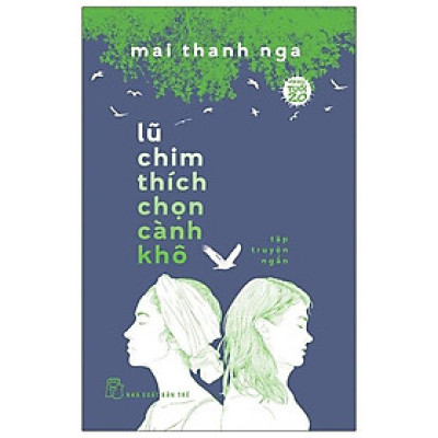 Lũ Chim Thích Chọn Cành Khô - Văn Học Tuổi 20