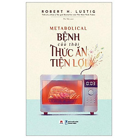 Sách Bệnh Của Thời Thức Ăn Tiện Lợi - Huy Hoàng Bookstore