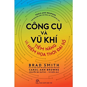 Công cụ và vũ khí - Tiềm năng và hiểm họa thời đại số